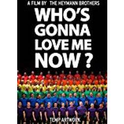 Whos Gonna Love Me Now? [DVD]